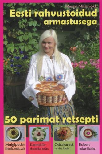 EESTI RAHVUSTOIDUD. 50 PARIMAT RETSEPTI