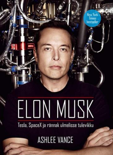 Elon Musk: Tesla, SpaceX ja r&auml;nnak ulmelisse tulevikku