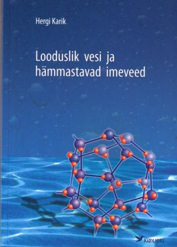 Looduslik vesi ja h&auml;mmastavad imeveed