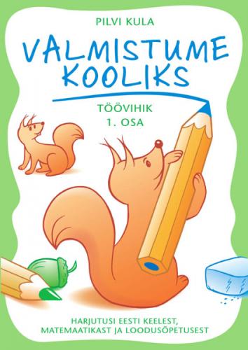 Valmistume kooliks. T&ouml;&ouml;vihik 1. osa