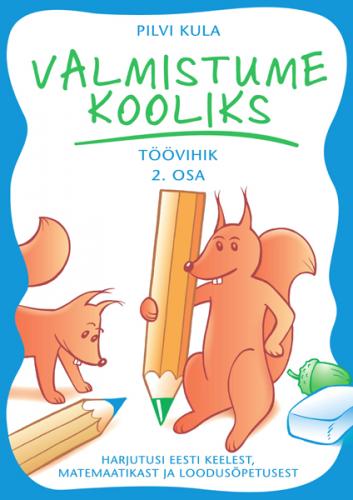 Harjutusi eesti keelest, matemaatikast ja loodus&otilde;petusest: t&ouml;&ouml;vihik.