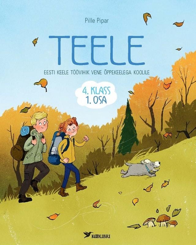 Teele: eesti keele t&ouml;&ouml;vihik vene &otilde;ppekeelega koolile : 4. klass.