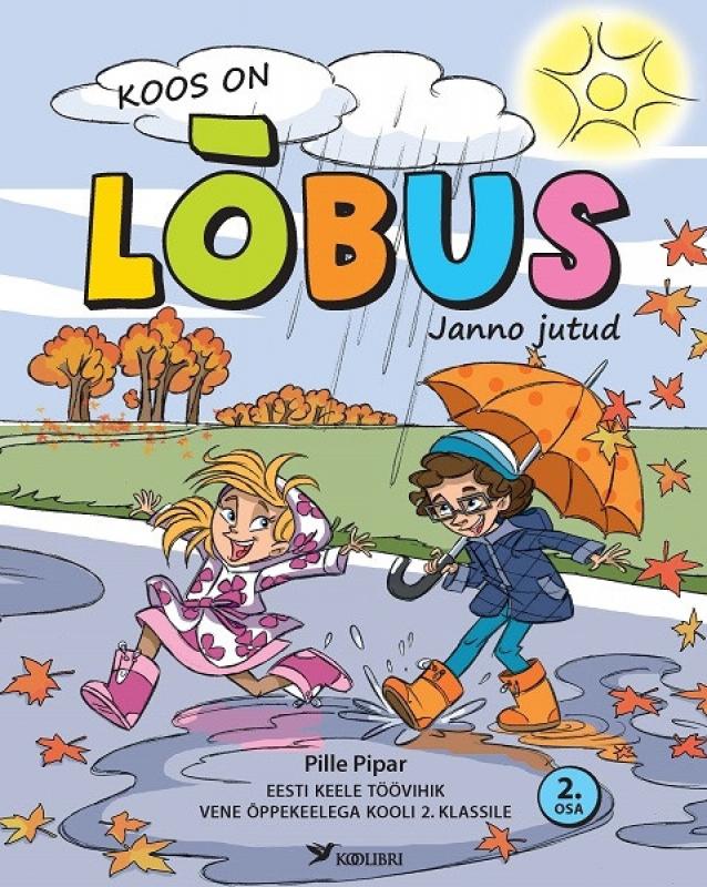 Koos on l&otilde;bus: Janno jutud : eesti keel teise keelena : t&ouml;&ouml;vihik 2. klassile.
