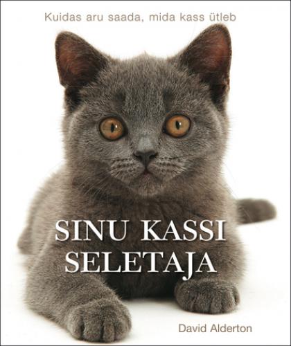 Sinu kassi seletaja: kuidas aru saada, mida kass &uuml;tleb