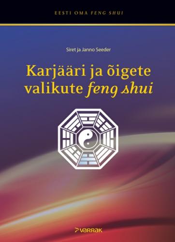 Karj&auml;&auml;ri ja &otilde;igete valikute feng shui