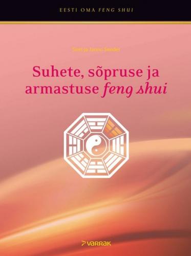 Suhete, s&otilde;pruse ja armastuse feng shui