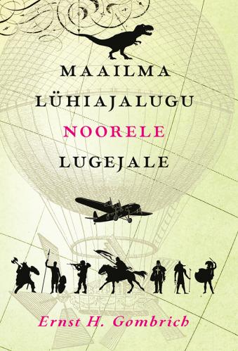 Maailma l&uuml;hiajalugu noorele lugejale