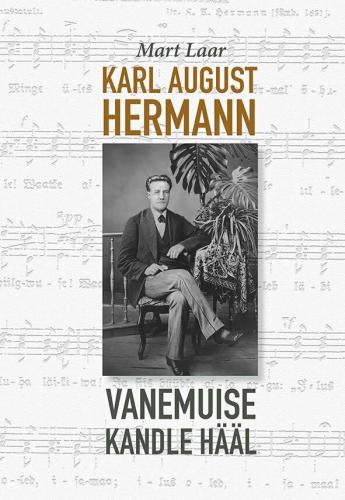 Karl August Hermann. Vanemuise kandle h&auml;&auml;l