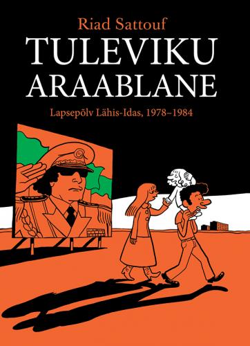 Tuleviku araablane. Lapsep&otilde;lv L&auml;his-Idas 1978-1984
