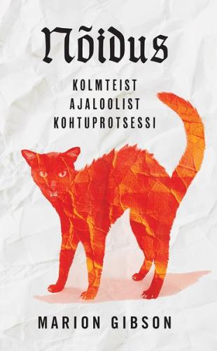 N&otilde;idus. Kolmteist ajaloolist kohtuprotsessi
