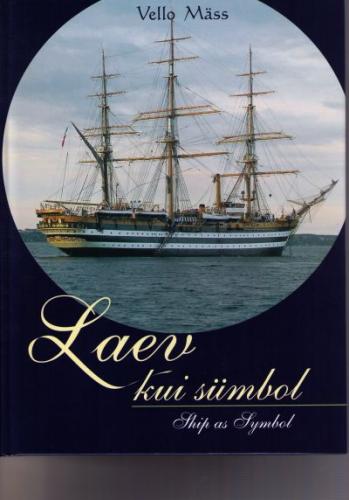 Laev kui s&uuml;mbol - Ship as symbol