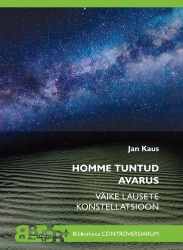 Homme tuntud avarus. V&auml;ike lausete konstellatsioon