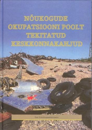 N&otilde;ukogude okupatsiooni poolt tekitatud keskkonnakahjud