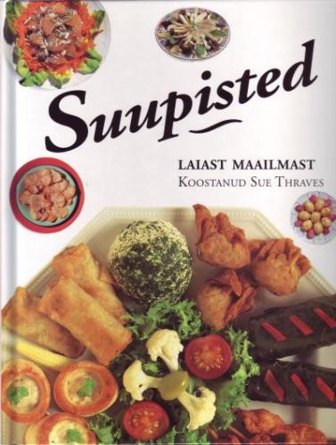 Suupisted laiast maailmast: suppidest ja salatitest dipikastmete ning dim sum'ideni
