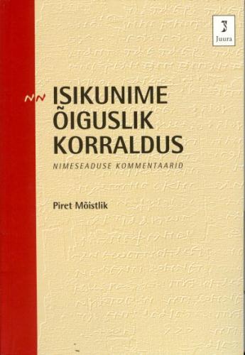 Isikunime &otilde;iguslik korraldus. Nimeseaduse kommentaarid