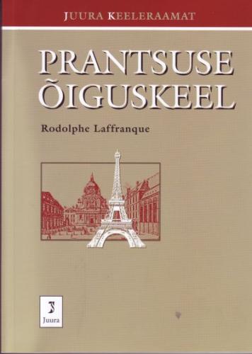 Prantsuse &otilde;iguskeel - Le fran?ais juridique