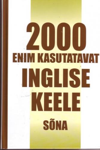 2000 ENIM KASUTATAVAT INGLISE KEELE S&Otilde;NA