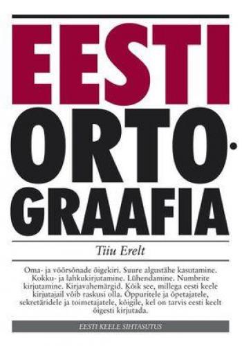 Eesti ortograafia. Viies, t&auml;iendatud tr&uuml;kk