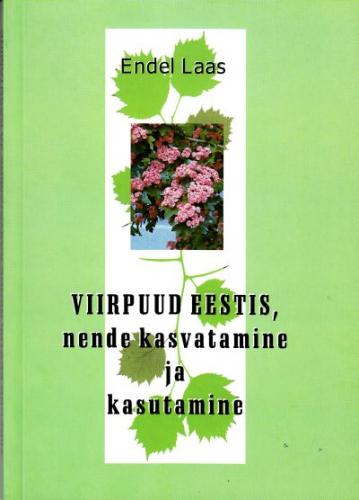 Viirpuud Eestis, nende kasvatamine ja kasutamine