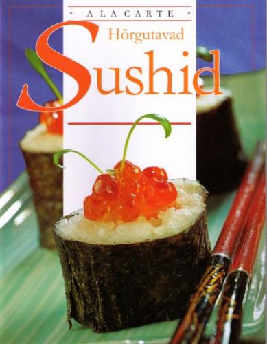 H&otilde;rgutavad sushid