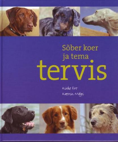S&otilde;ber koer ja tema tervis