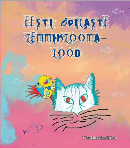 Eesti &otilde;pilaste lemmikloomalood