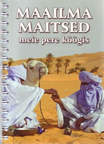 Maailma maitsed meie pere k&ouml;&ouml;gis
