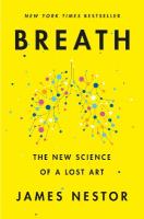 Breath: the new science of a lost art