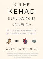 Kui me kehad suudaksid k&otilde;nelda