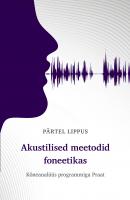 Akustilised meetodid foneetikas: K&otilde;neanal&uuml;&uuml;s programmiga Praat