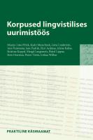 Korpused lingvistilises uurimist&ouml;&ouml;s