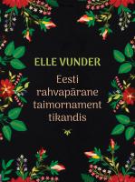 Eesti rahvap&auml;rane taimornament tikandis
