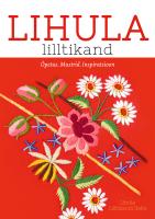 Lihula lilltikand: &Otilde;petus. Mustrid. Inspiratsioon