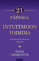 21 p&auml;evaga intuitsioon toimima