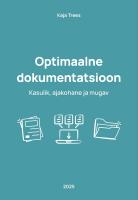 Optimaalne dokumentatsioon. Kasulik, ajakohane ja mugav