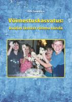 V&otilde;imestuskasvatus: kuidas lastest r&otilde;&otilde;mu tunda