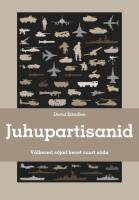 Juhupartisanid: v&auml;ikesed s&otilde;jad kesed suurt s&otilde;da