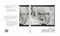 Ajaloost l&auml;bi/ A Man through History