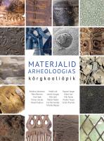 Materjalid arheoloogias: K&otilde;rgkooli&otilde;pik