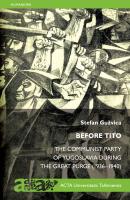 Before Tito: The&nbsp;Communist Party of Yugoslavia during the Great Purge (1936–1940)