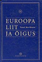 Euroopa Liit ja &otilde;igus