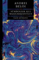 S&uuml;mbolism kui maailmak&auml;sitlus: Valik artikleid