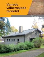 Vanade v&auml;ikemajade tarindid