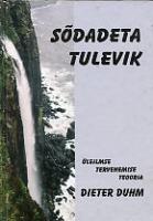 S&otilde;dadeta tulevik: &uuml;leilmse tervenemise teooria