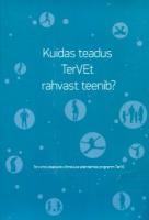 Kuidas teadus TerVEt rahvast teenib? Tervishoiuteaduste v&otilde;imekuse edendamise programm TerVE