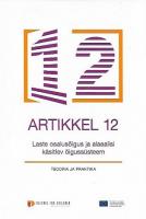 12. Teooria ja praktika (12. Artikkel 12. Laste osalus&otilde;igus ja alaealisi k&auml;sitlev &otilde;iguss&uuml;steem. Teooria ja praktika)
