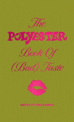 Polyester Book of (Bad) Taste