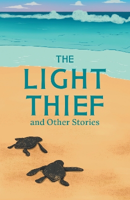 Light Thief and Other Stories: Complete the Code Anthology 3