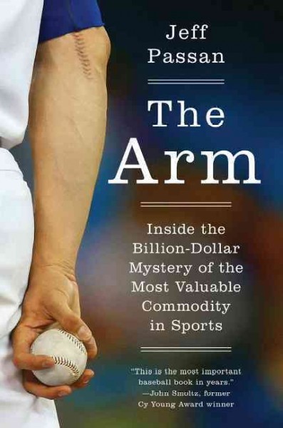 Arm: Inside the Billion-Dollar Mystery of the Most Valuable Commodity in Sports