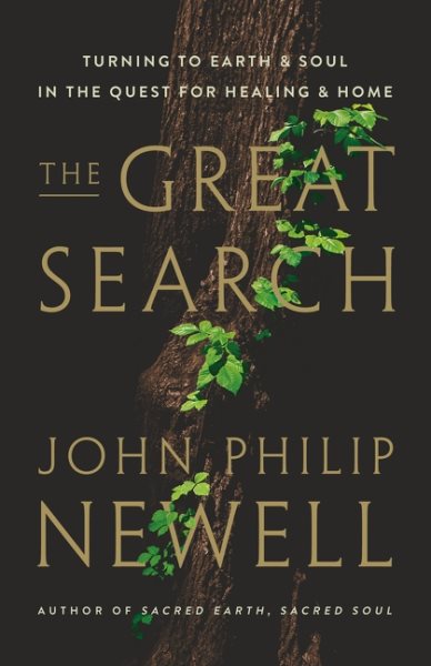 Great Search: Turning to Earth and Soul in the Quest for Healing and Home